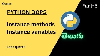 Instance Variables & Methods | Python | Telugu | Quest.