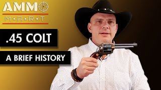 A Brief History of .45 Colt