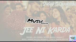 #JeenahiKarda #JassManak Jee Ni Karda (LYRICS) | Arjun Kapoor,Rakul P | Jass Manak,Manak-E,Nikita G