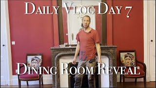 EP54 Daily Vlog : Big Reveal The Dining Room @Our Passion Project Day 7