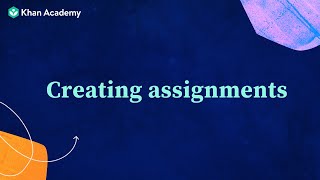 Khan for Educators: Creating assignments
