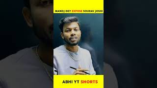 Manoj Dey Exposed Sourav Joshi |😳😲| #shorts #viral