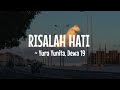 YURA YUNITA, DEWA 19 ~ RISALAH HATI (Lirik Video)