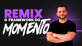 INICIANDO EM REMIX.RUN - Tudo sobre o FRAMEWORK DO MOMENTO