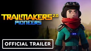 Trailmakers: Pioneers - Official Cinematic Trailer