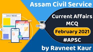 Assam Current Affairs MCQ February 2021 for Assam Civil Service Exam APSC | Assam Government Jobs