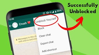 How To Unblock Yourself On Whatsapp | Unblock Yourself On Whatsapp Without Deleting Account [New] 🔥