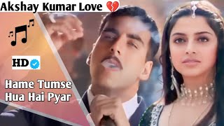 Akshay Kumar Hame Tumse Hua Hai Pyar ( jhankar T series ) MP3 song Bollywood Hindi Songs