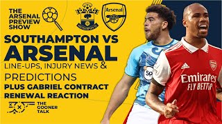 Southampton vs Arsenal Match Preview | Gabriel's New Contract | Line-ups, Team News & Predictions |