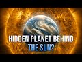 The UNKNOWN Planet Hiding Behind the Sun | Antichthon