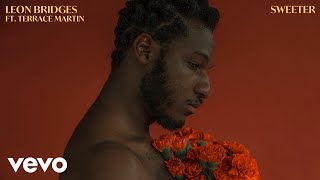 Leon Bridges - Sweeter (Official Audio) ft. Terrace Martin