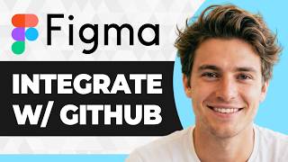 How to Integrate Figma with GitHub (Step By Step) (2026 Guide)
