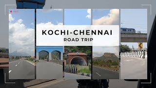 Kochi to Chennai Road Trip | കൊച്ചിയിൽ നിന്ന് ചെന്നൈയിലേക്ക് ഒരു റോഡ് ട്രിപ്പ്