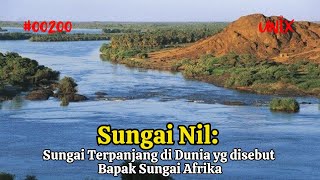 Mengungkap Keajaiban Sungai Nil: Bapak Sungai Afrika