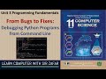 Debugging Python Code from Command Line: Tips and Tricks | First Year Computer Science Federal Board