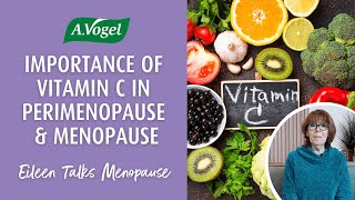 The importance of vitamin C in perimenopause and menopause