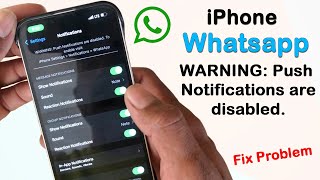 WhatsApp WARNING: Push Notifications are disabled. iPhone Notifications Problems Fix