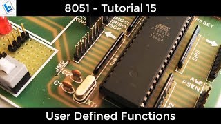 8051 Tutorial 15 - User Defined Functions
