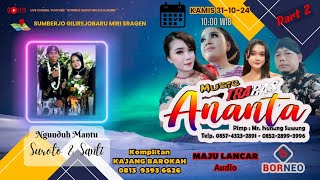 LIVE Ngundhuh Temanten Suroto & Santi / ANANTA MUSIK TRABAS / KAJANG BAROKAH / MAJU LANCAR AUDIO