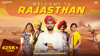 Welcome To Rajasthan - Vicky Natwariya (Official Video) | Mandeep,Mr Maxx | New Rajasthani Song 2024