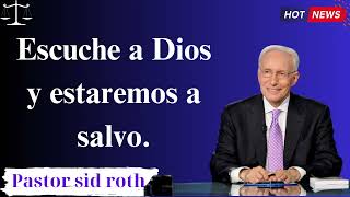 Escuche a Dios y estaremos a salvo - Pastor Sid Roth