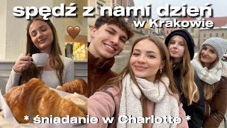 spędź z nami czas w Krakowie * śniadanie w Charlotte *