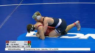 2019 NCAA Wrestling (197 lbs) Championship Round 1: Bo Nickal (PSU) vs. Ethan Laird (RID)