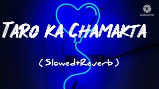 Taaro Ka Chamakta - (Slowed and reverb)                              #taarokachamkataslowed