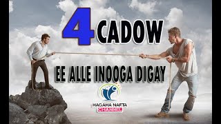 4 CADOW EE HORTAAGAN NOLOSHAADA