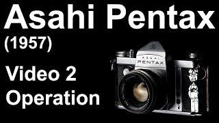 Asahi Pentax (1957) Video Manual 2: Operation, Camera Functions, How to Use, and How to Take Photos