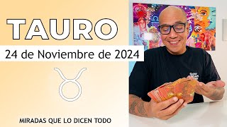 TAURO | Horóscopo de hoy 24 de Noviembre 2024