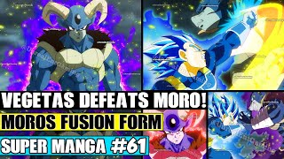 VEGETA DEFEATS MORO! Moros NEW Fusion Transformation Dragon Ball Super Manga Chapter 61 Review
