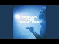 Break The Silence