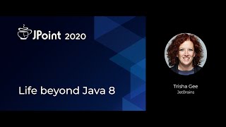 Trisha Gee — Life beyond Java 8