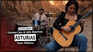 Gemma Caro & Julio Baterista play ASTURIAS by Isaac Albéniz | Siccas Media