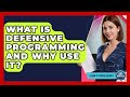 What Is Defensive Programming And Why Use It? - Learn To Troubleshoot