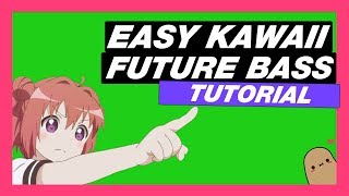 *How To Make KAWAII (ノ^o^)ノ FUTURE BASS in FL STUDIO FOR BEGINNER* | 2019 ✔️