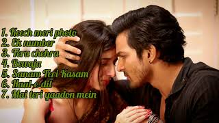 Sanam Teri Kasam//all songs//Harshvardhan Rane//Mawra Hocane//Bollywood movie songs//