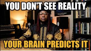 Your Brain Isn't Seeing Reality – It's Predicting It