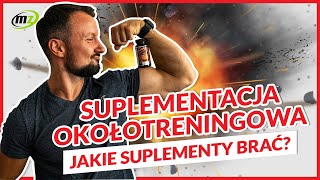 Suplementacja Okołotreningowa - Jakie suplementy brać i jak je dawkować?