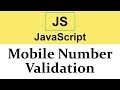 #30 Mobile Number Validation in JavaScript using Regular Expression  2019