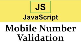 #30 Mobile Number Validation in JavaScript using Regular Expression 2019