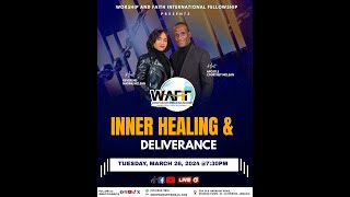 Welcome To Our Inner Healing \u0026 Deliverance Service: Tuesday, March 26, 2024