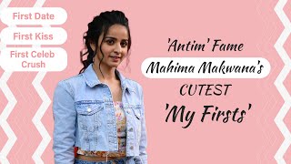 Antim Fame Mahima Makwana's CUTEST 'My Firsts' | First Kiss | Hrithik Roshan