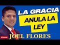 Success Lesson - LA GRACIA ANULA LA LEY - Joel Flores 2023