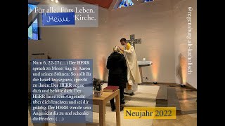 Gottesdienst nach Neujahr 2022 mit Eucharistiefeier und Segnung am Sonntag, 02.01.2022 um 10:30 Uhr