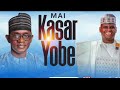Dauda kahutu Rarara MAI KASAR YOBE official music 2025 