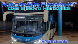 #NaEstrada com a Nova Horizonte rumo da Alta Floresta-MT #EP. 01