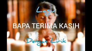 Lirik Lagu Bapa Terima Kasih