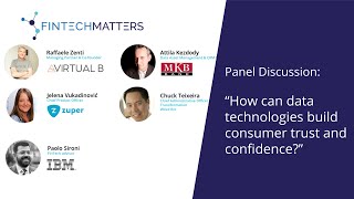 FINTECHMATTERS 2019 - Panel Discussion: How can data technologies build consumer trust \u0026 confidence?